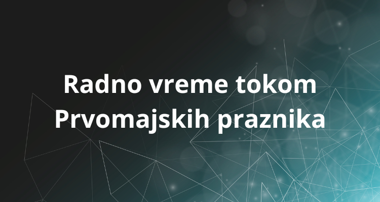 Radno vreme tokom Prvomajskih praznika